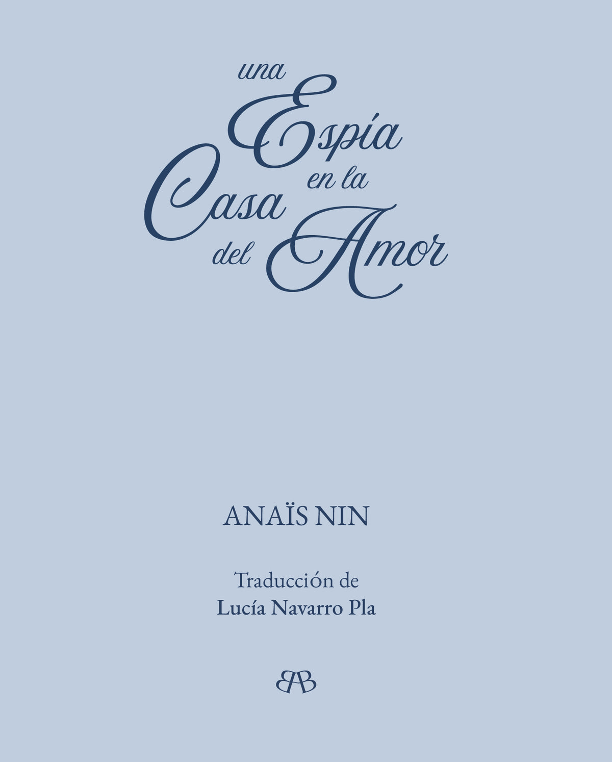 Una espía en la casa del amor de Anaïs Nin